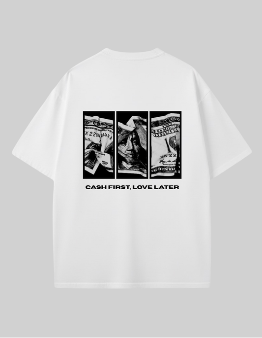 Cash First Love Later W Unisex Oversized Classic T-Shirt
