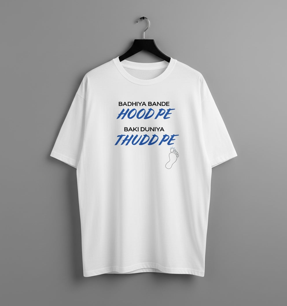 Badhiya Bande Hood Pe (White) | Unisex Oversized Classic T-Shirt