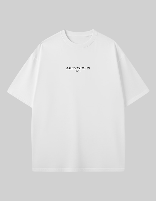 Ambitchious Unisex Oversized Classic T-Shirt