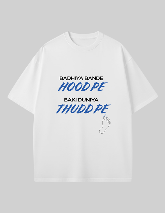 Badhiya Bande Hood Pe (White) | Unisex Oversized Classic T-Shirt