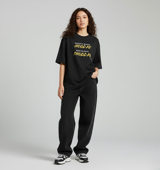 Badhiya Bande Hood Pe (Black) | Unisex Oversized Classic T-Shirt