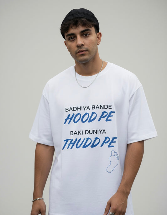 Badhiya Bande Hood Pe (White) | Unisex Oversized Classic T-Shirt